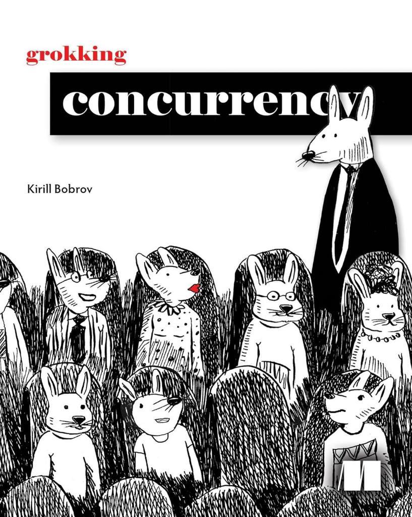 Grokking Concurrency Kirill Bobrov