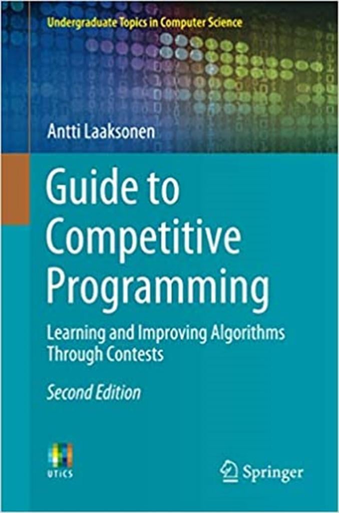 Guide to Competitive Programming 2nd Ed. (2020) Antti Laaksonen