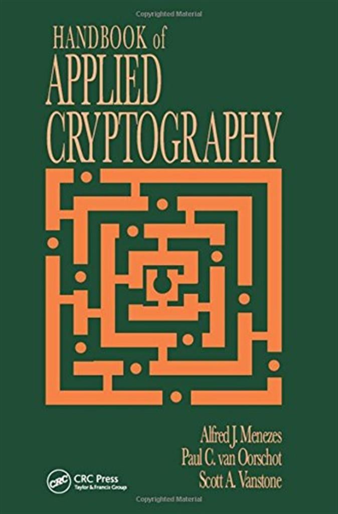 Handbook of Applied Cryptography (Discrete Mathematics and Its Applications) Alfred J. Menezes