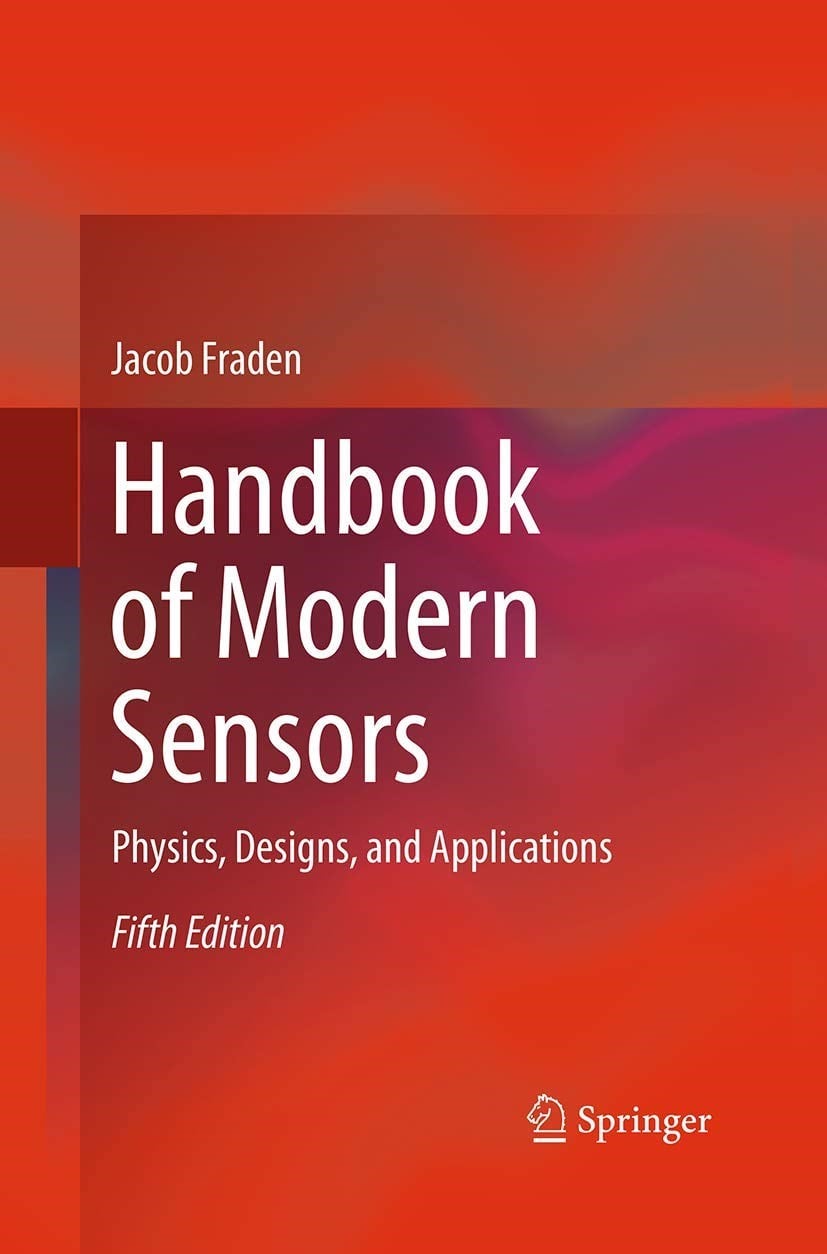 Handbook of Modern Sensors: Physics, Designs, and Applications 5th Edition - Jacob Fraden
