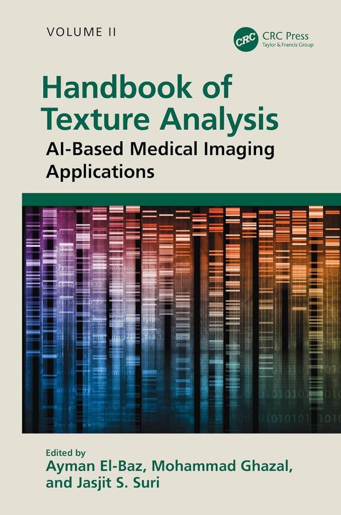 Handbook of Texture Analysis: AI-Based Medical Imaging Applications El-Baz Ghazal