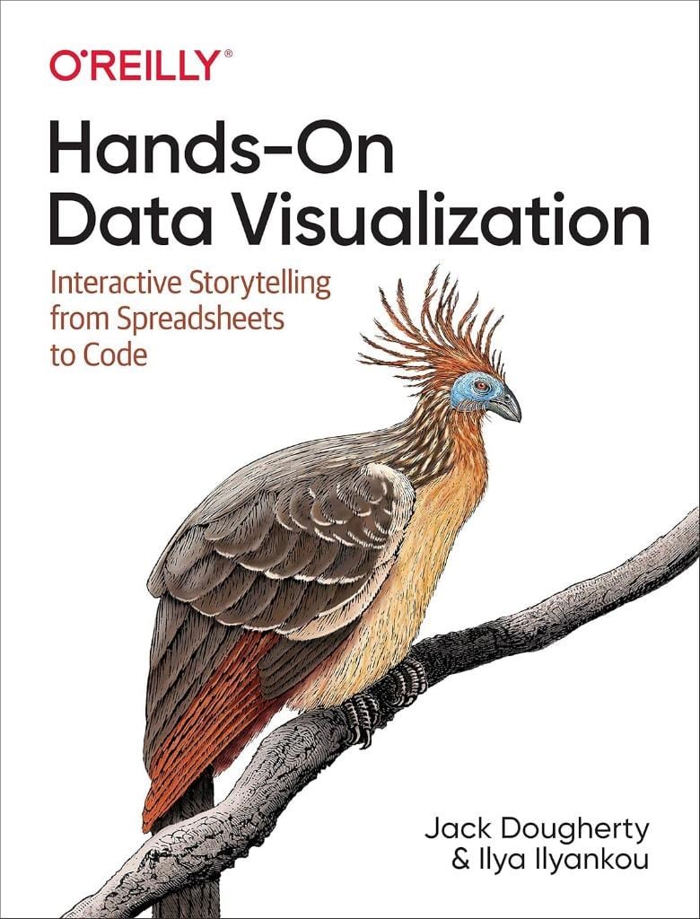 Hands-On Data Visualization: Interactive Storytelling From Spreadsheets to Code Dougherty Ilyankou