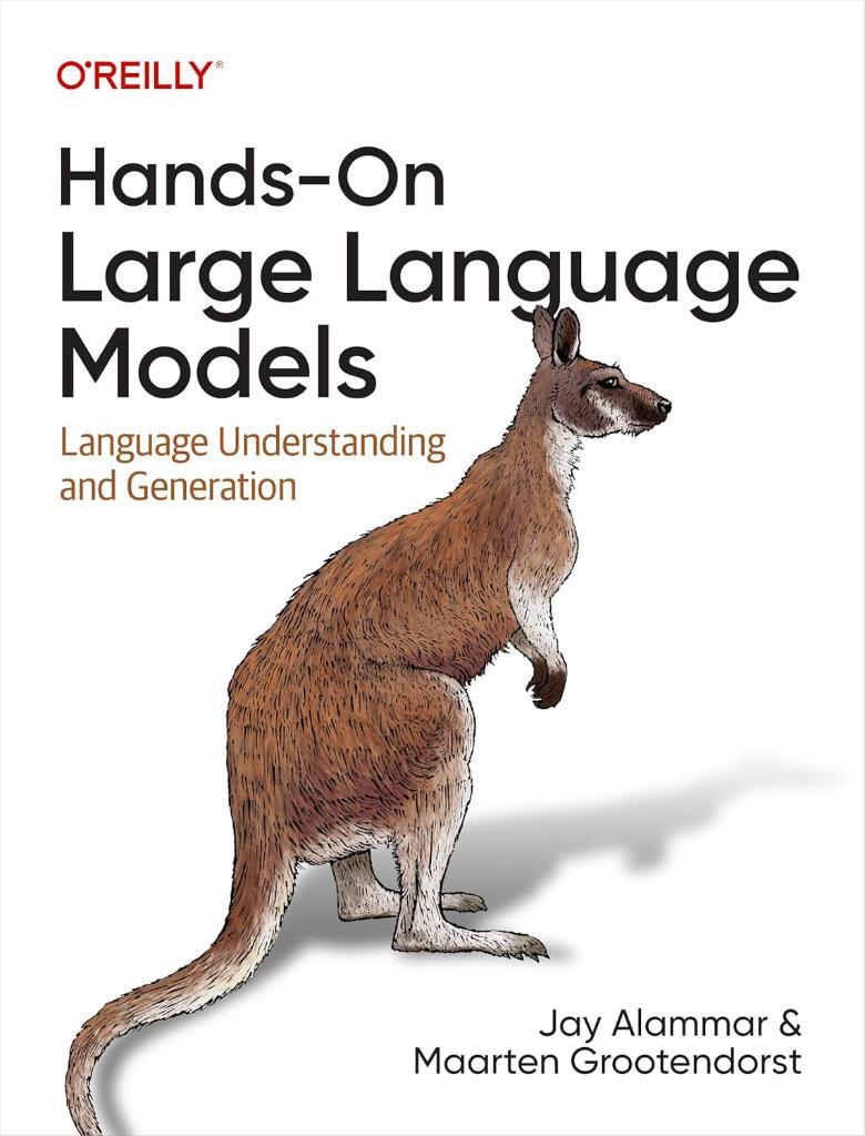 Hands-On Large Language Models: Language Understanding and Generation Alammar Grootendorst