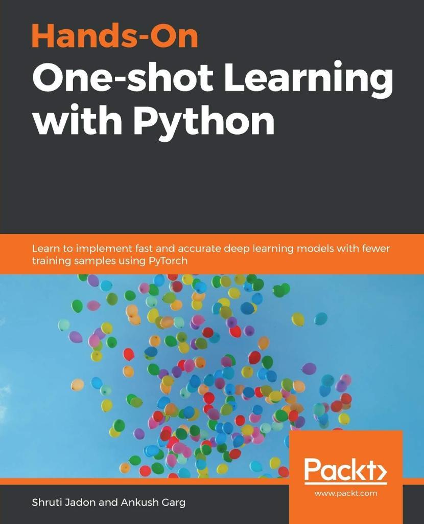 Hands-On One-shot Learning with Python Jadon Garg