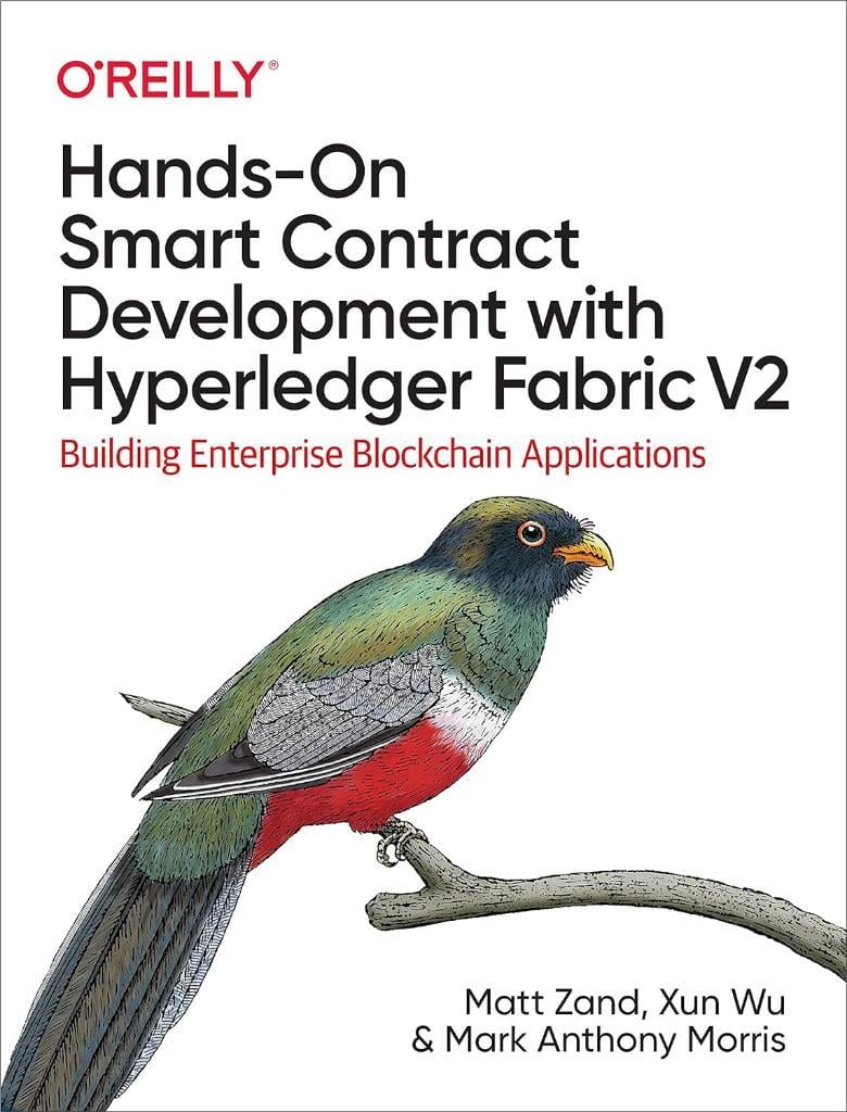 Hands-On Smart Contract Development with Hyperledger Fabric V2: Building Enterprise Blockchain Applications Zand Morris