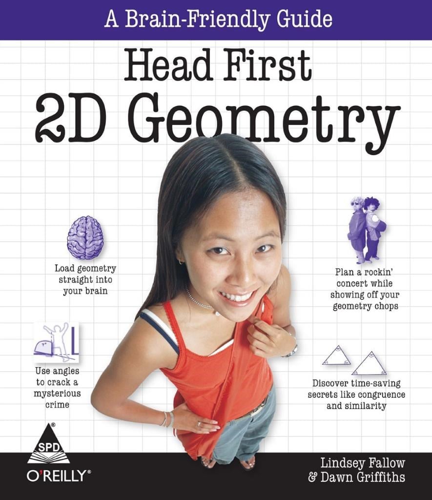 Head First 2D Geometry: A Brain-Friendly Guide 1st Edition