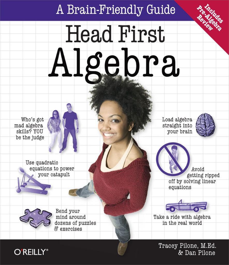 Head First Algebra: A Learner's Guide to Algebra I 1st Edition