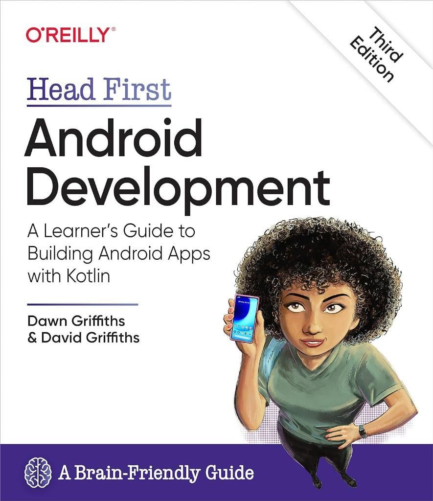 Head First Android Development: A Learner's Guide to Building Android Apps with Kotlin 3rd Edition Griffiths
