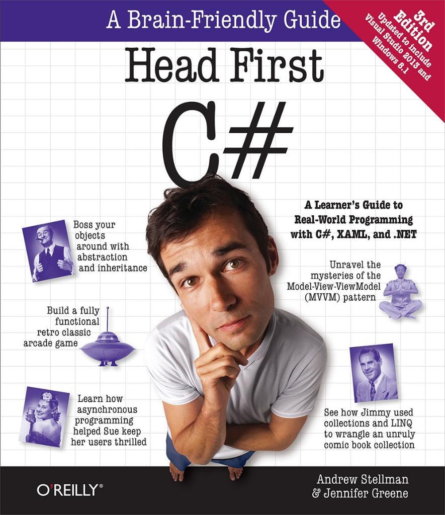 Head First C#: A Learner's Guide to Real-World Programming with C#, XAML, and .NET Third Edition