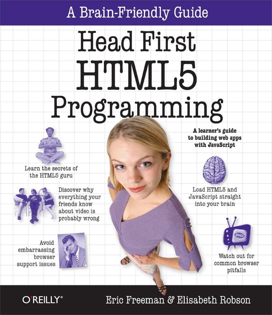 Head First HTML5 Programming: Building Web Apps with JavaScript 1st Edition by Eric Freeman, Elisabeth Robson