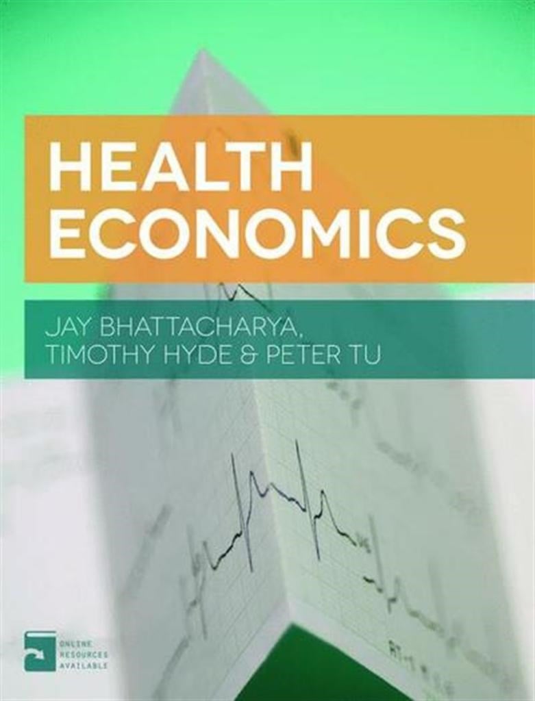 health economics (bhattacharya, hyde, tu)
