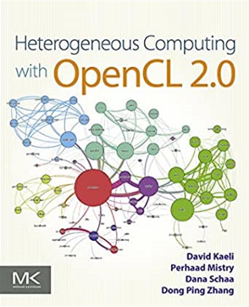 heterogeneous computing with OpenCL 2.0 3rd (Kaeli, mistry)