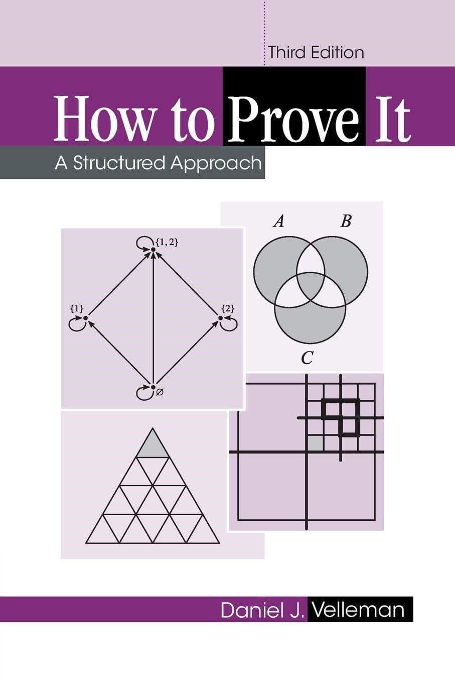 How to Prove It: A Structured Approach 3rd edition - Daniel J. Velleman