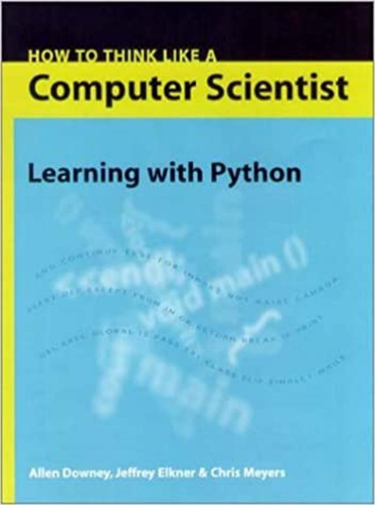 how to think like a computer scientist learning with python (elkner, downey, meyers)