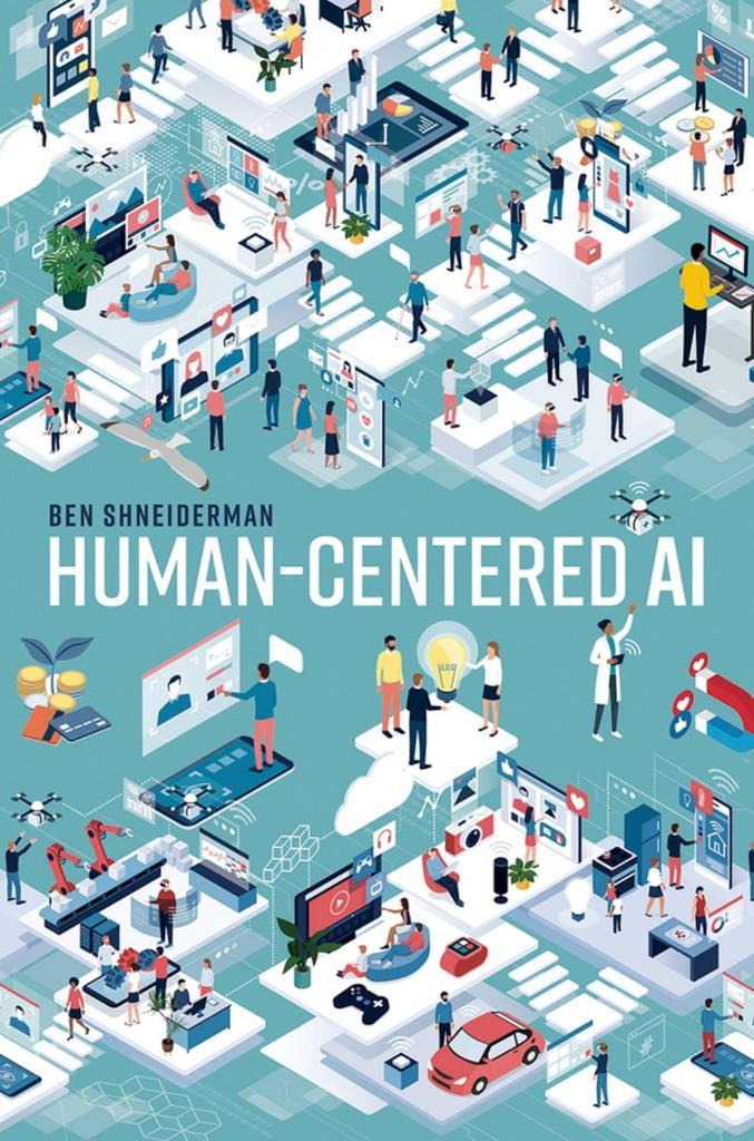 Human-Centered AI Ben Shneiderman