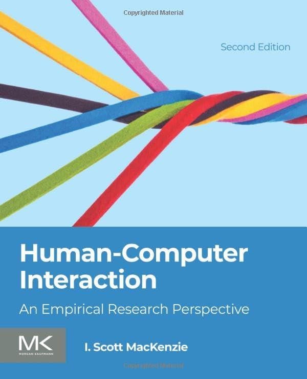 Human-Computer Interaction: An Empirical Research Perspective 2nd Edition I. Scott MacKenzie