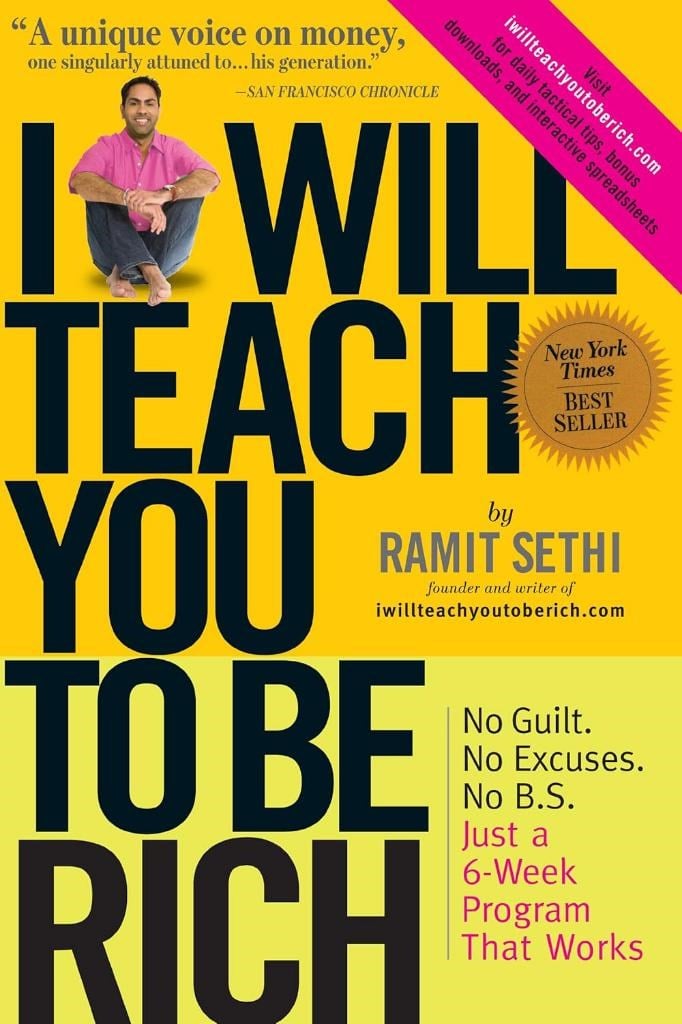 I Will Teach You To Be Rich  No guilt, no excuses - just a 6-week programme that works Ramit Sethi