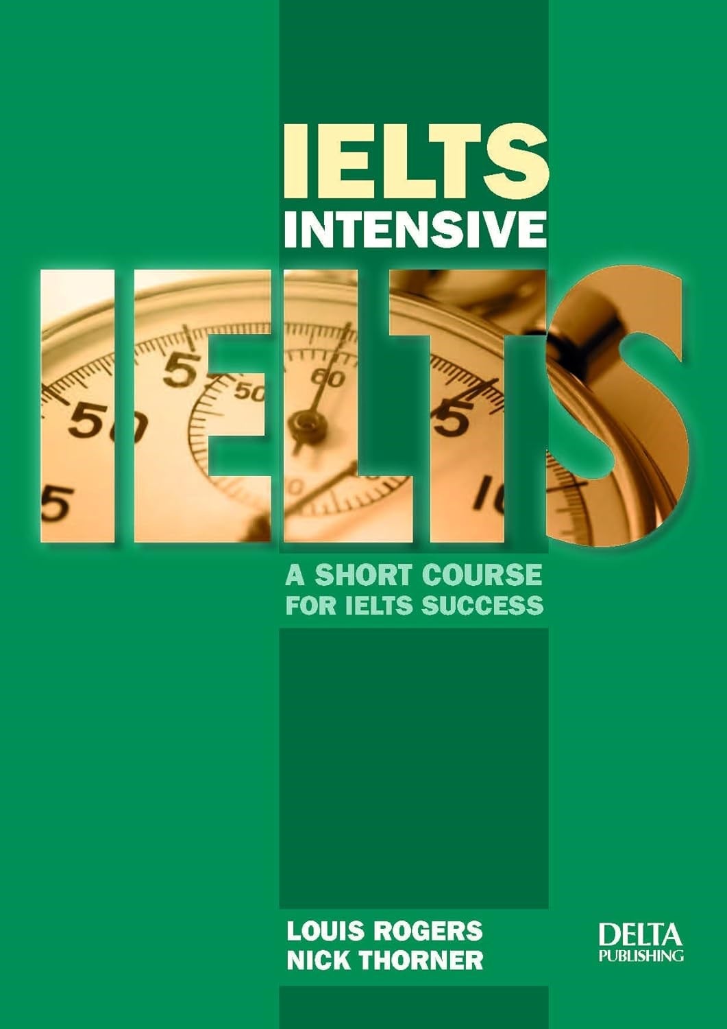 IELTS Intensive A short course for IELTS success With CD-Rom