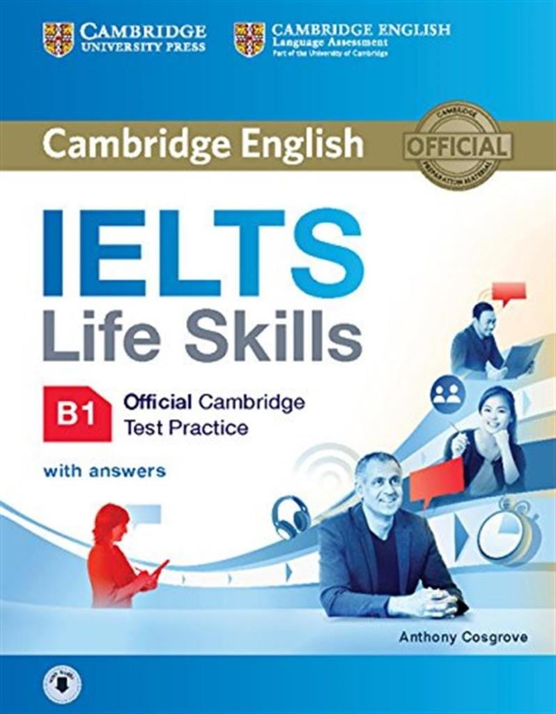 Ielts Life Skills B1 Official Cambridge Test Practice with Answers and CD-ROM Anthony Cosgrove