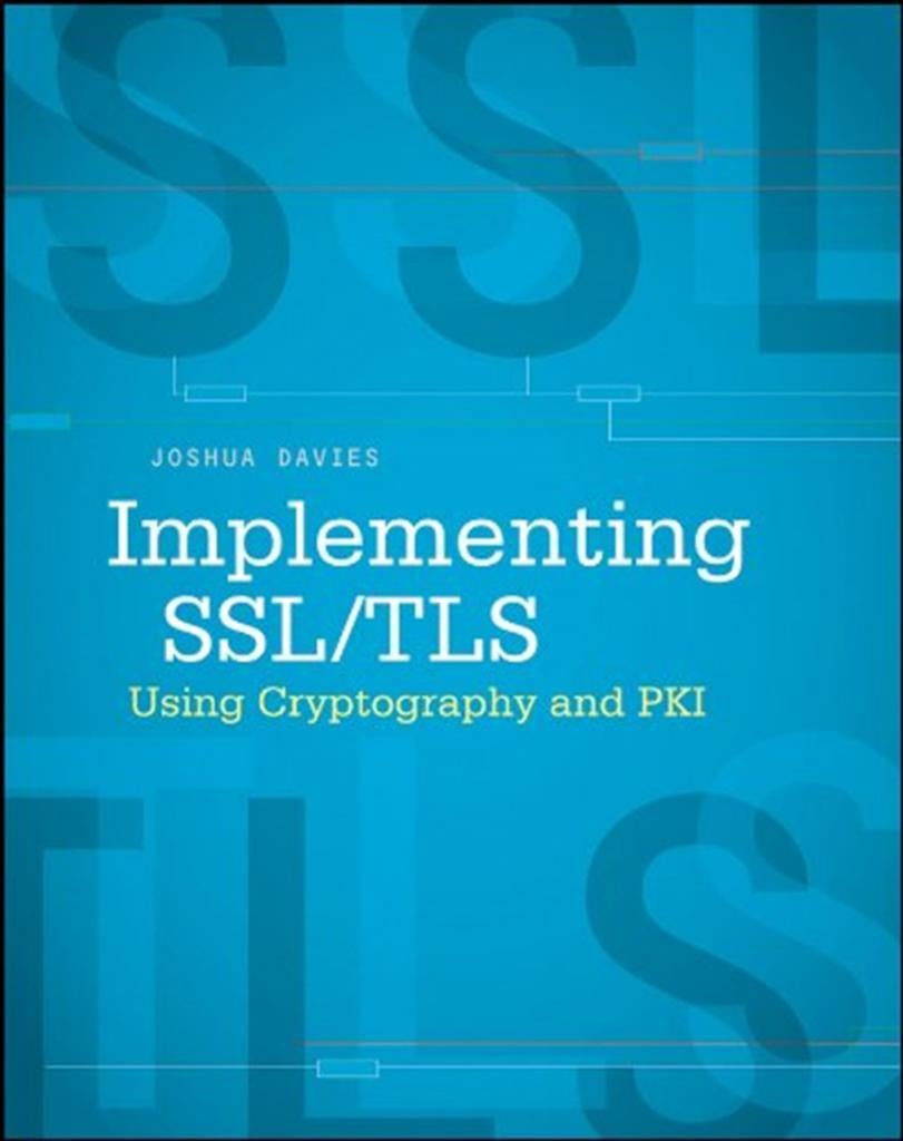 Implementing SSL / TLS Using Cryptography and PKI Joshua Davies