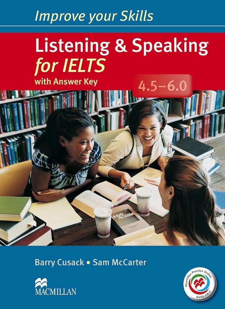 improve Your Skills for IELTS Listening and Speaking 4.5-6.0 with Answer and CD (MacMillan)