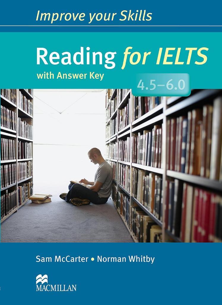 improve Your Skills for IELTS Reading 4.5-6.0 with Answer (MacMillan)