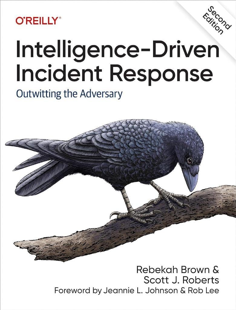 Intelligence-Driven Incident Response: Outwitting the Adversary 2nd Edition Brown Roberts