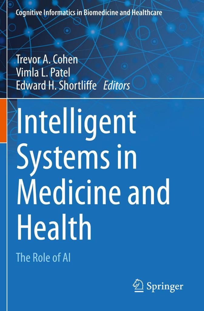 Intelligent Systems in Medicine and Health: The Role of AI Cohen Patel