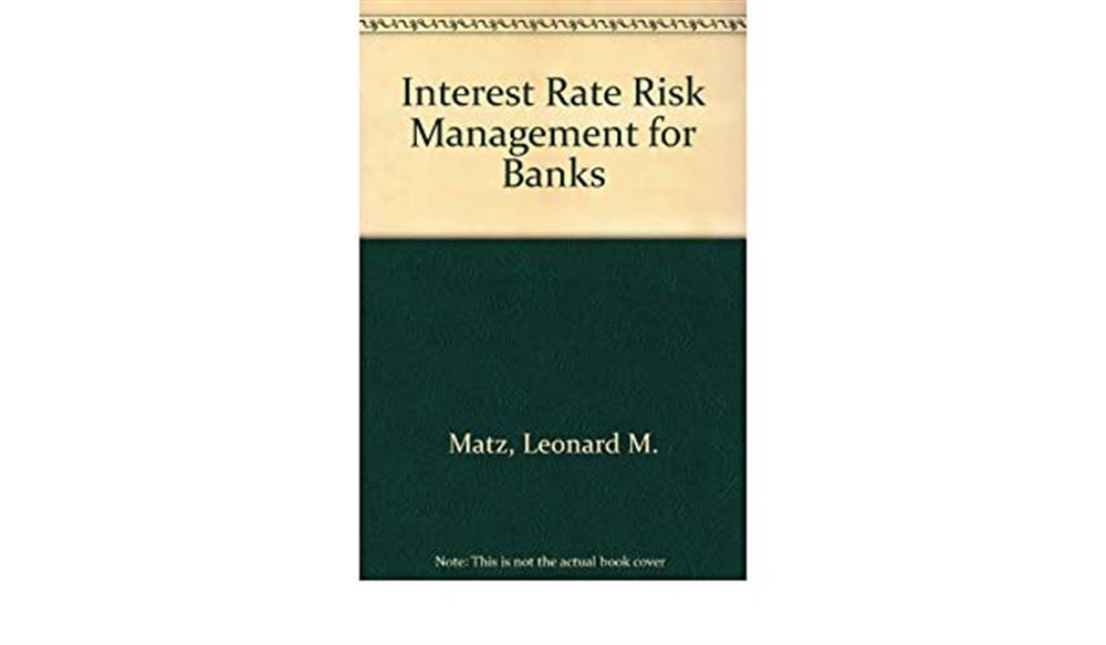 interest rate risk management (leonard matz)