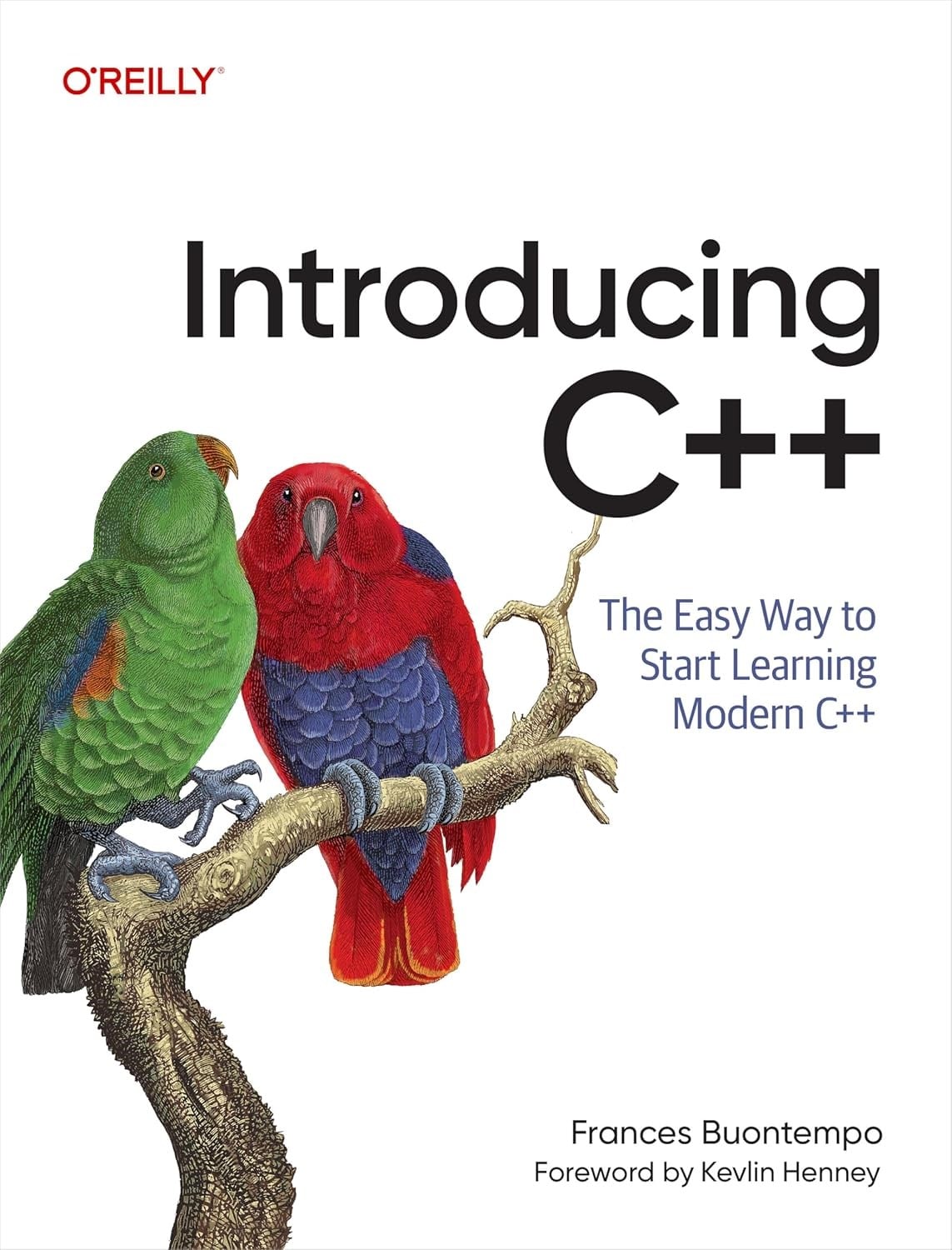 Introducing C++: The Easy Way to Start Learning Modern C++ Frances Buontempo