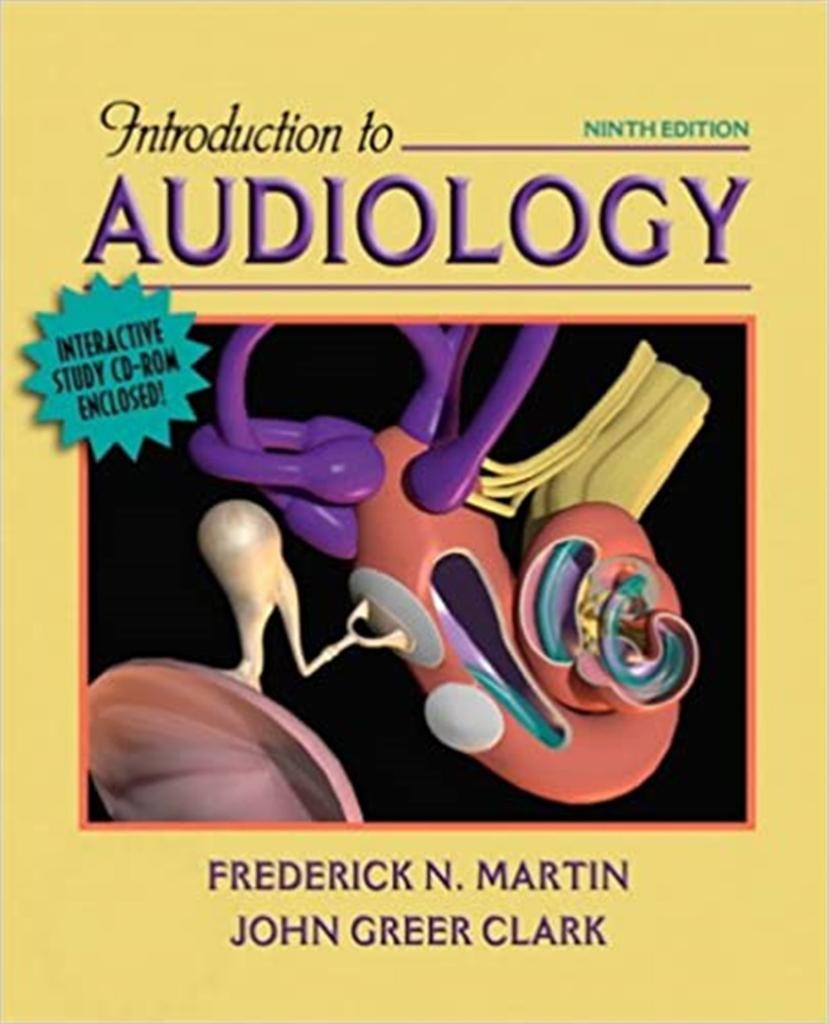 introduction to audiology 9th (frederick martin, john greer clark)