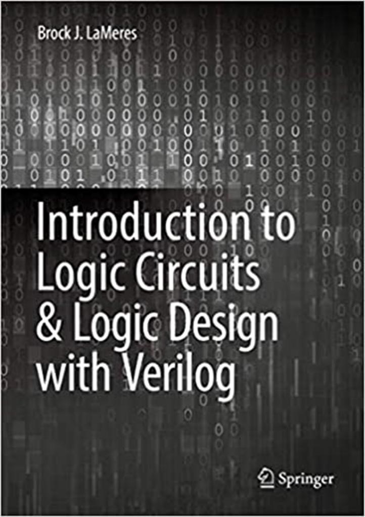 introduction to logic circuits and logic design with verilog (brock lameres)