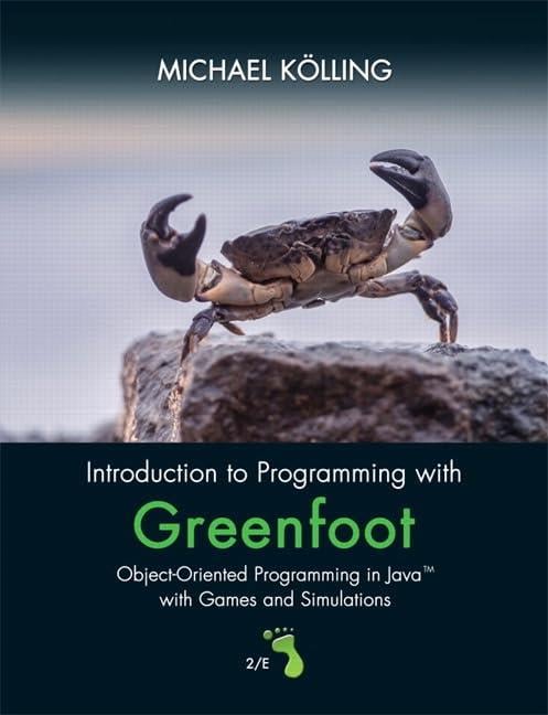 Introduction to Programming with Greenfoot: Object-Oriented Programming in Java with Games and Simulations 2nd Edition Michael Kolling
