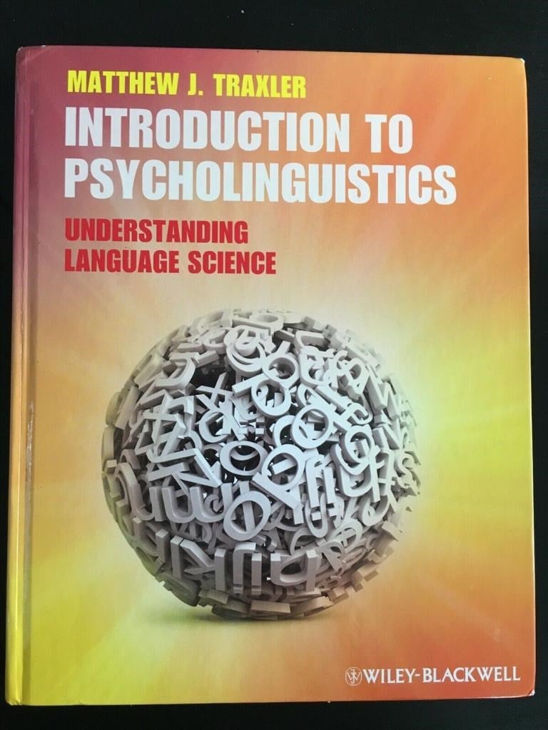 introduction to psycholinguistics (mathew traxler)
