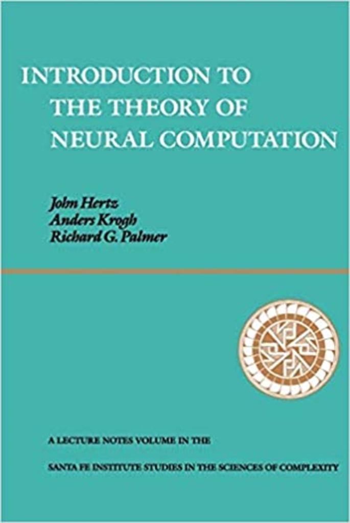 introduction to the theory of neural computation (hertz, krogh, palmer)