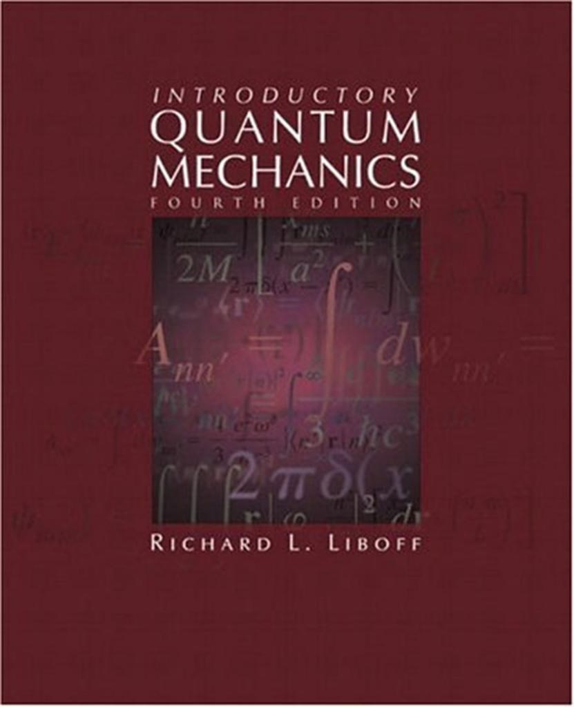 Introductory Quantum Mechanics (4th Ed.) Richard Liboff