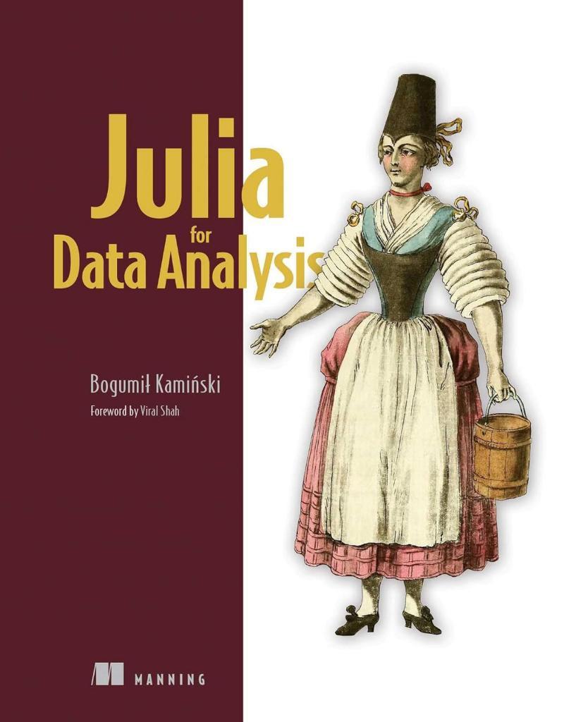 Julia for Data Analysis Bogumil Kaminski