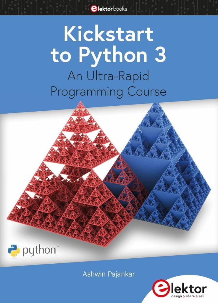 Kickstart to Python 3 an ultra-rapid programming course Ashwin Pajankar