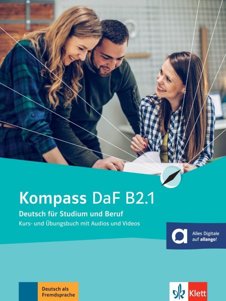 Kompass DaF B2.1: Deutsch für Studium und Beruf. Kurs- und Übungsbuch mit Audios und Videos (Kompass DaF / Deutsch für Studium und Beruf)