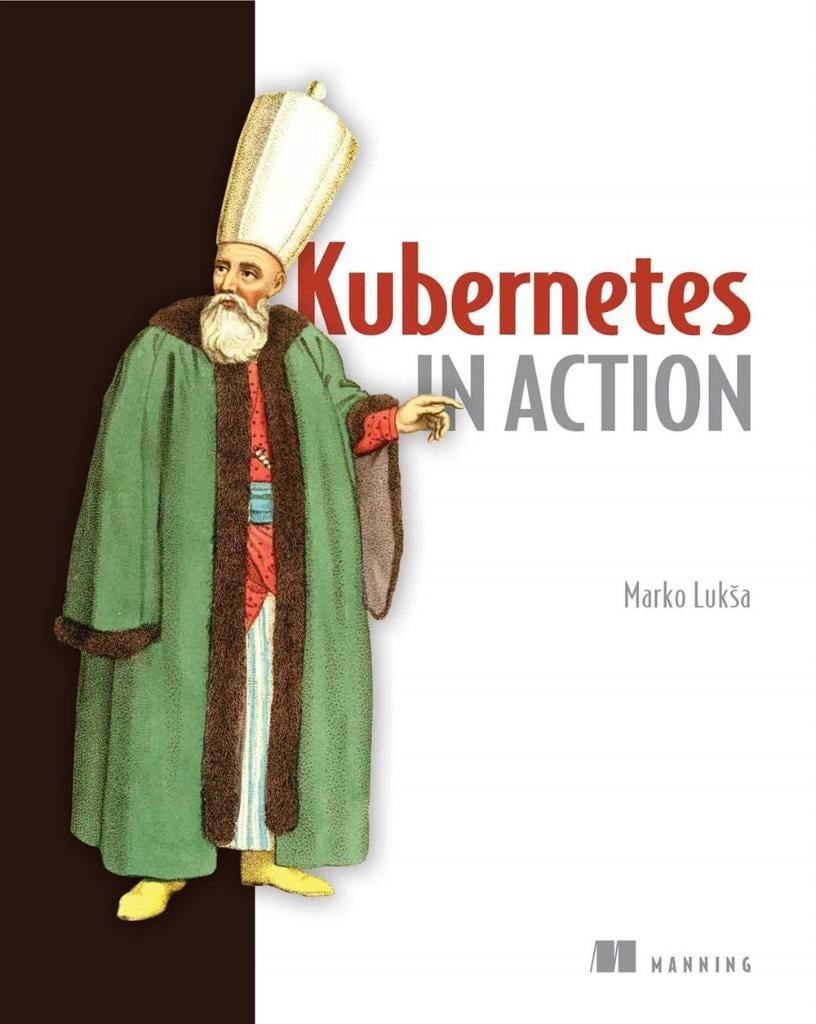 Kubernetes in Action Marko Luksa