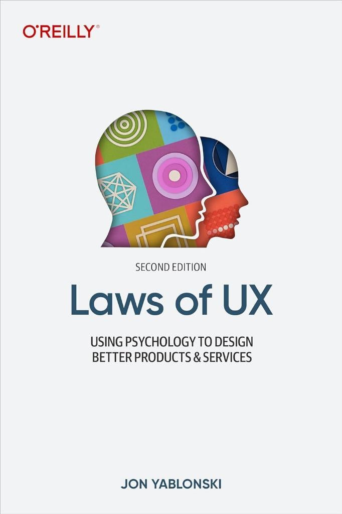 Laws of UX: Using Psychology to Design Better Products & Services 2nd Edition Jon Yablonski