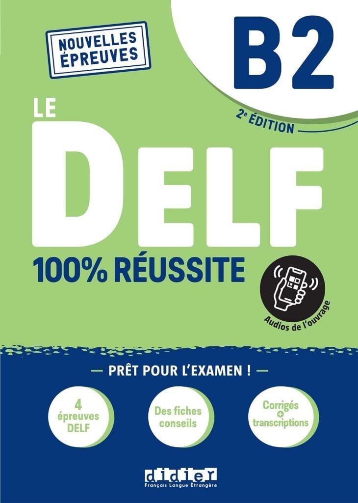 Le DELF - 100% réussite - 2. Edition - B2: Buch mit didierfle.app