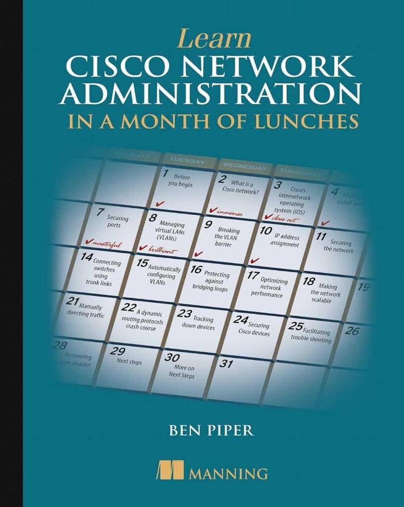 Learn Cisco Network Administration in a Month of Lunches Ben Piper