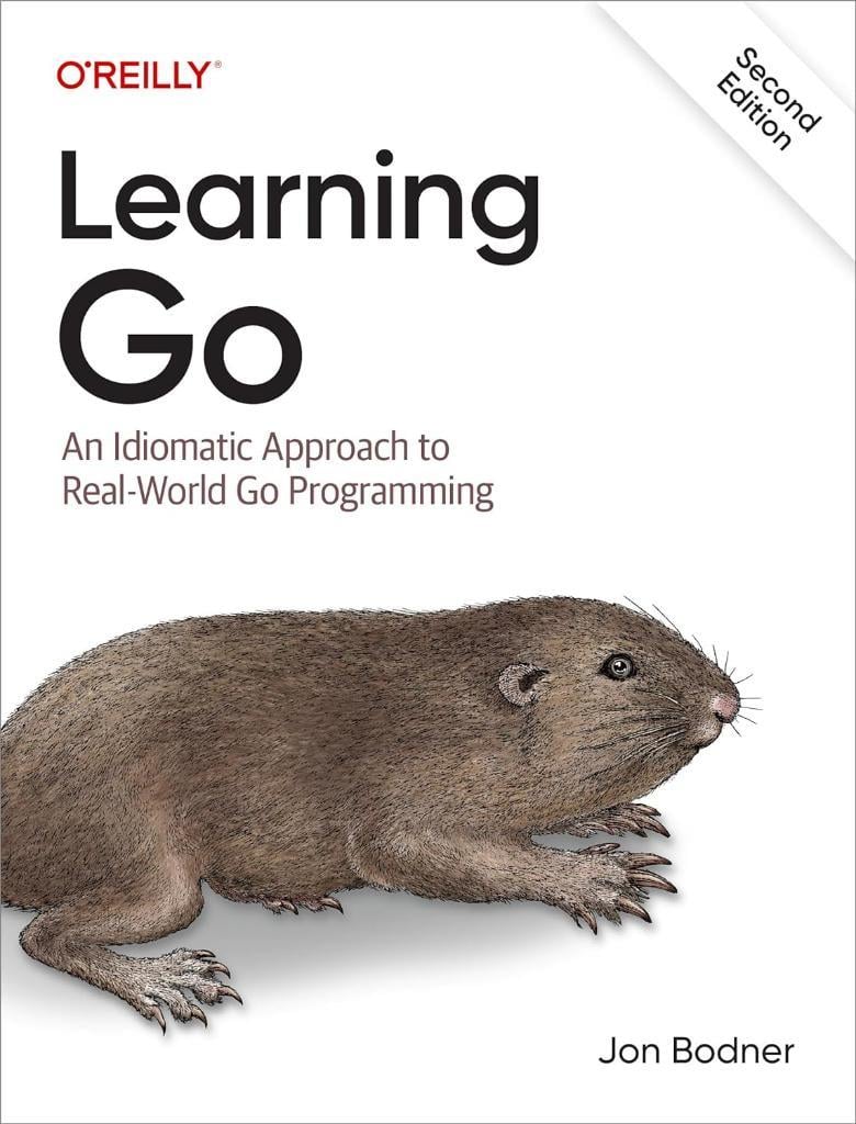 Learning Go: An Idiomatic Approach to Real-World Go Programming 2nd Edition Jon Bodner