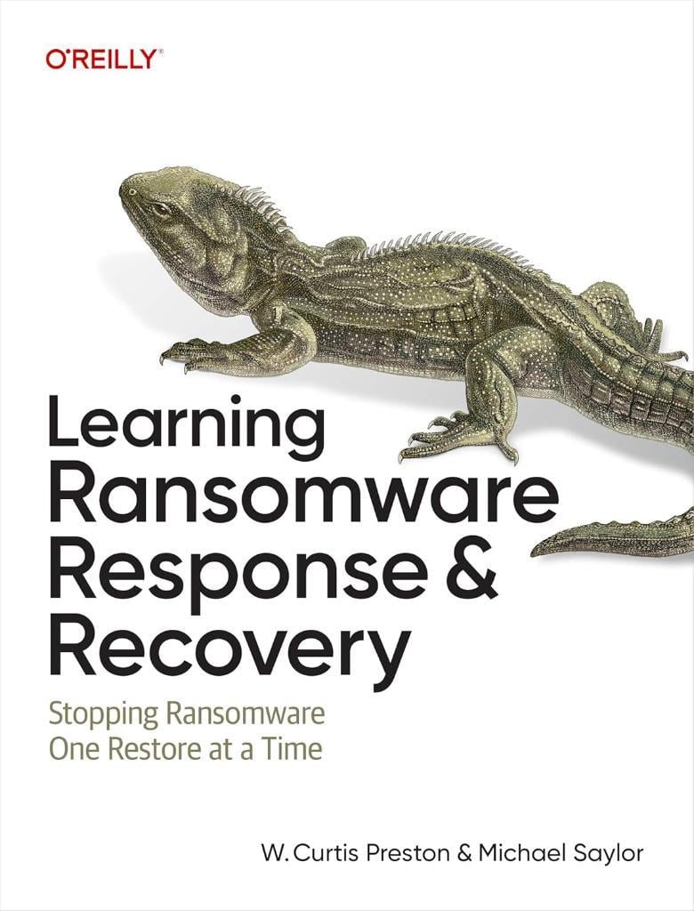 Learning Ransomware Response & Recovery: Stopping Ransomware One Restore at a Time Preston Saylor