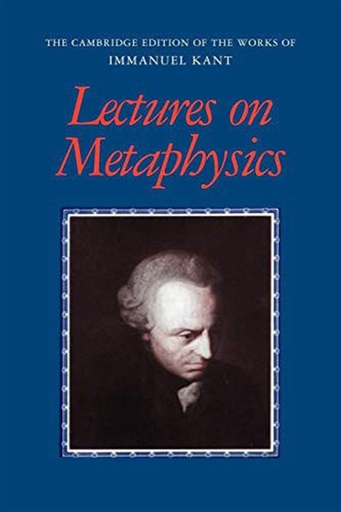 lectures on metaphysics (immanuel kant)