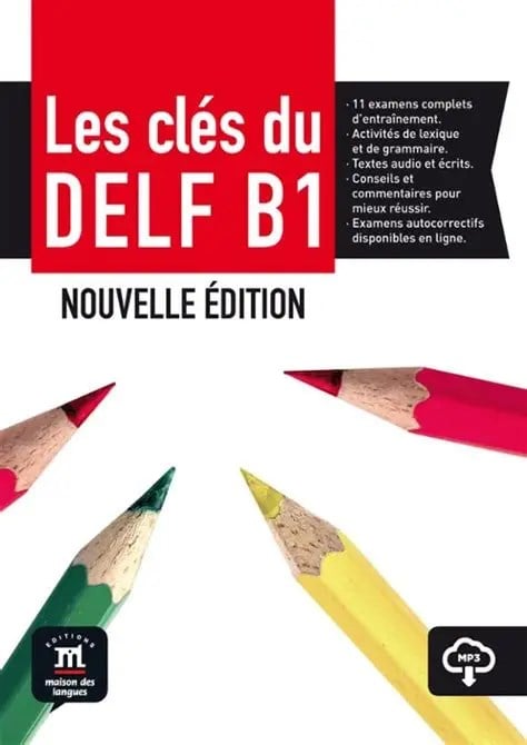Les clés du DELF B1: Nouvelle édition Livre + Audios