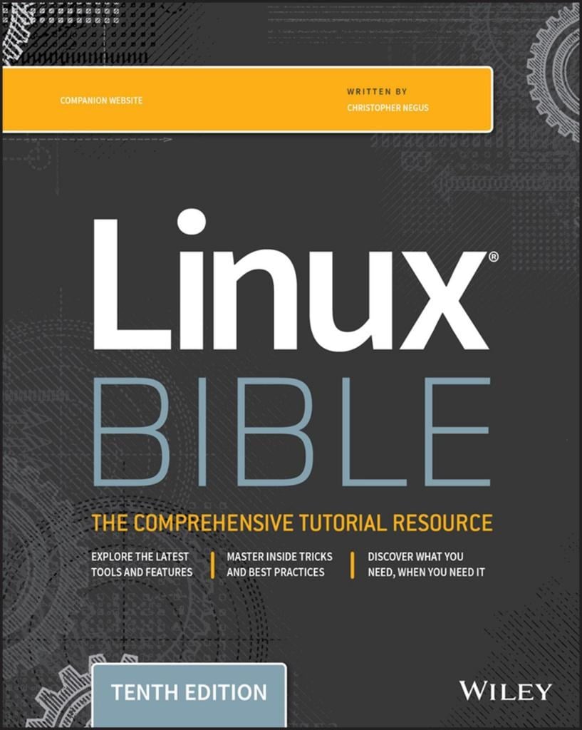 Linux® BIBLE Tenth Edition Christopher Negus 2020