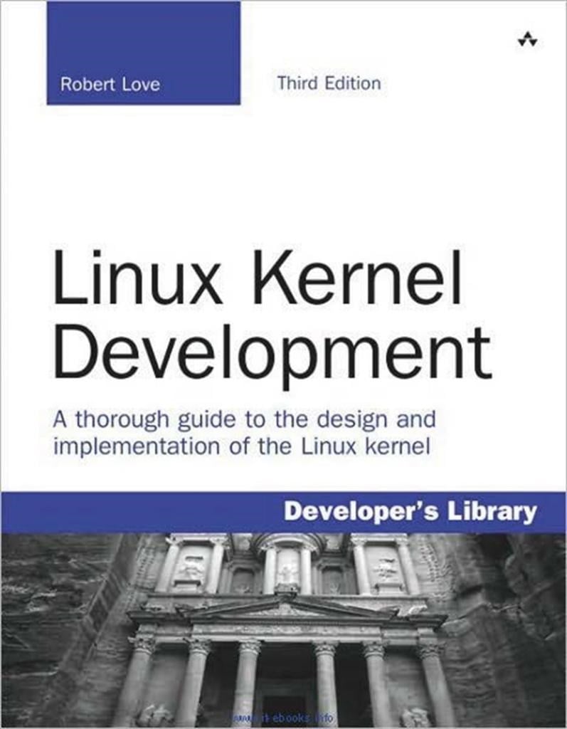 Linux Kernel Development 3rd Edition by Robert Love