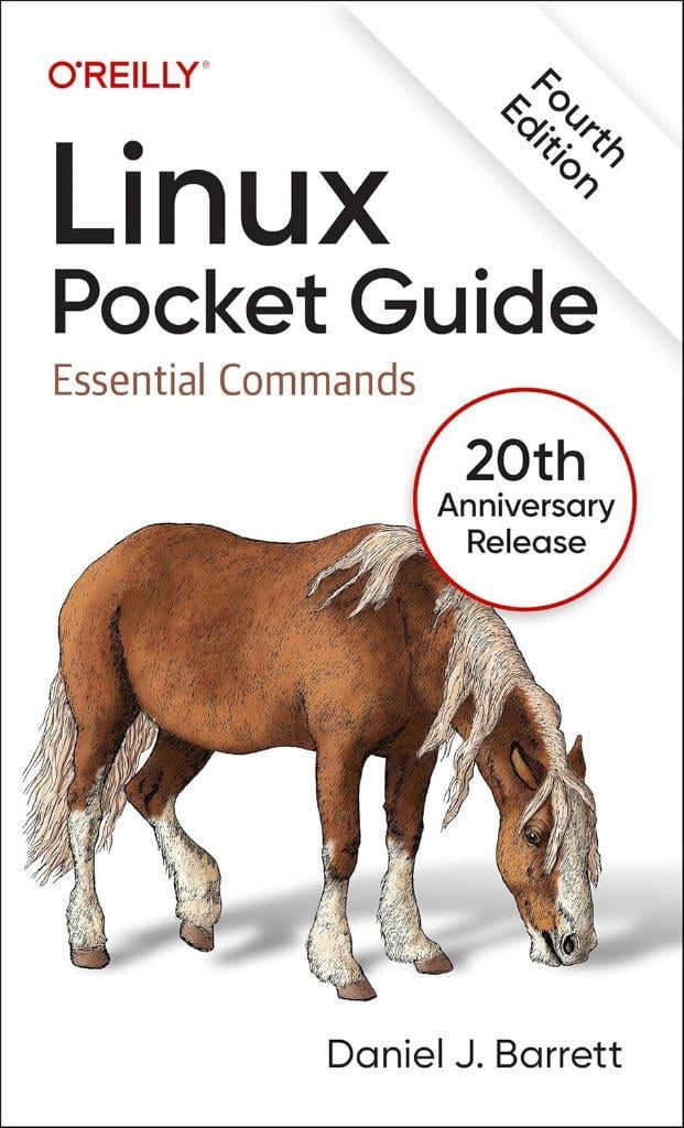 Linux Pocket Guide: Essential Commands 4th Edition 20th Anniversary - Daniel J. Barrett